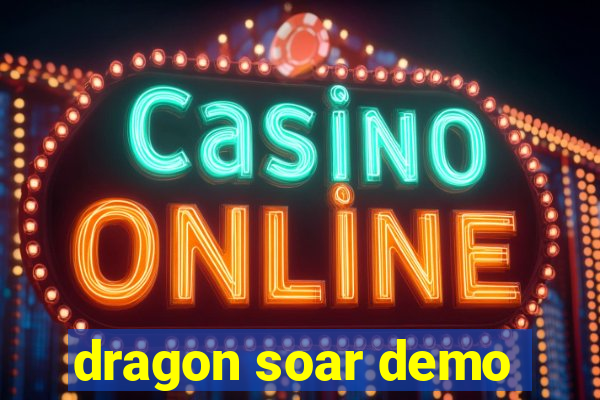 dragon soar demo